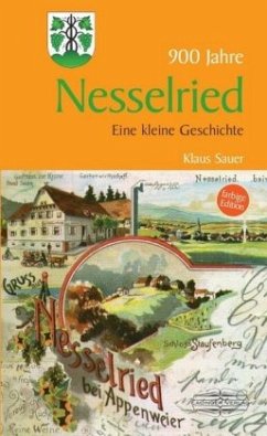 900 Jahre Nesselried - Sauer, Klaus