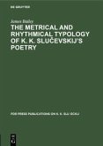 The Metrical and Rhythmical Typology of K. K. Slu¿evskij¿s Poetry