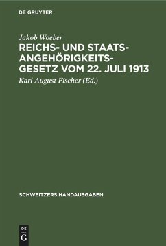 Reichs- und Staatsangehörigkeitsgesetz vom 22. Juli 1913 - Woeber, Jakob