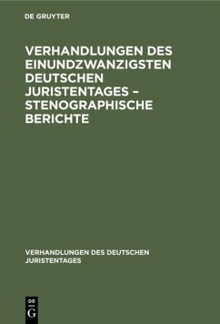 Cover Verhandlungen des Einundzwanzigsten Deutschen Juristentages - Stenographische Berichte