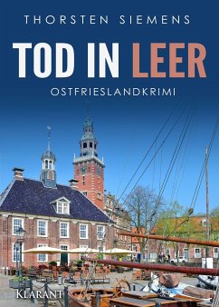 Tod in Leer. Ostfrieslandkrimi - Siemens, Thorsten