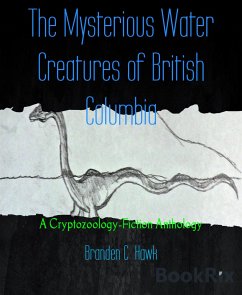 The Mysterious Water Creatures of British Columbia (eBook, ePUB) - C Hawk, Branden