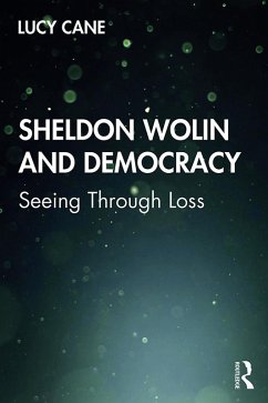 Sheldon Wolin and Democracy (eBook, PDF) - Cane, Lucy