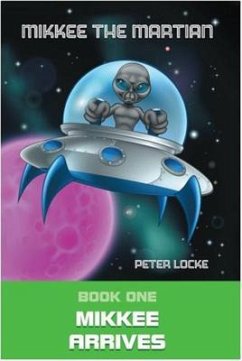 Mikkee the Martian (eBook, ePUB) - Locke, Peter