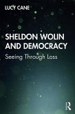 Sheldon Wolin and Democracy (eBook, ePUB)