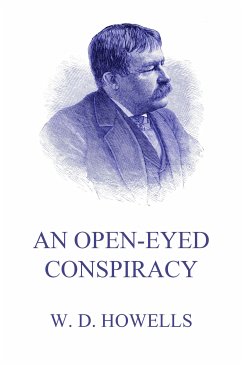 An Open-Eyed Conspiracy (eBook, ePUB) - Howells, William Dean