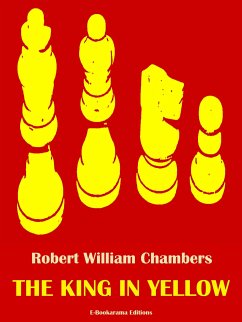 The King In Yellow (eBook, ePUB) - William Chambers, Robert