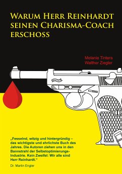 Warum Herr Reinhardt seinen Charisma-Coach erschoss (eBook, ePUB)