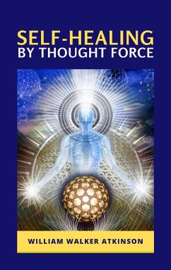 Self-Healing by Thought Force (eBook, ePUB) - Walker, William