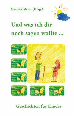 Und was ich dir noch sagen wollte ... (eBook, ePUB) - Meier, Martina