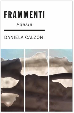 Frammenti (eBook, ePUB) - Calzoni, Daniela