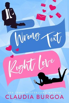 Wrong Text, Right Love (eBook, ePUB) - Burgoa, Claudia