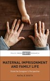 Maternal Imprisonment and Family Life (eBook, ePUB)