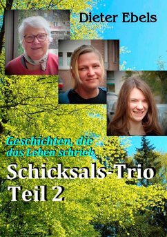 Schicksals-Trio Teil 2 (eBook, ePUB) - Ebels, Dieter