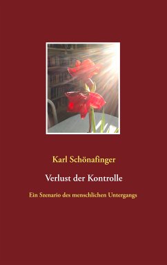 Verlust der Kontrolle (eBook, ePUB) - Schönafinger, Karl