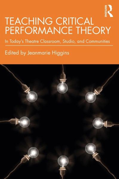 Teaching Critical Performance Theory (eBook, ePUB) Teaching Critical Performance Theory (eBook, ePUB)