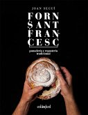 Forn Sant Francesc. Panadería y repostería tradicional (eBook, ePUB)