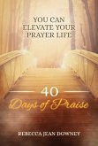 40 Days of Praise (eBook, ePUB)