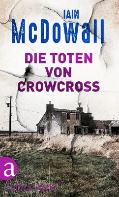 Die Toten von Crowcross (eBook, ePUB) - Mcdowall, Iain