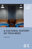 A Cultural History of Twin Beds (eBook, ePUB)