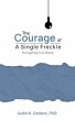 The Courage of a Single Freckle (eBook,... - Bild 1