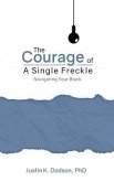 The Courage of a Single Freckle (eBook, ePUB)