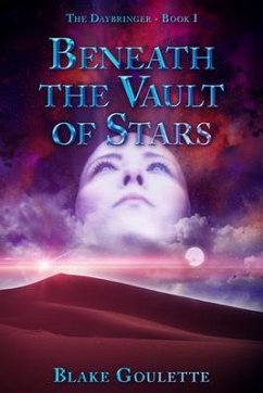 Beneath the Vault of Stars (eBook, ePUB) - Goulette, Blake