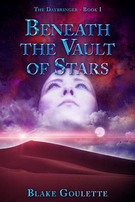 Beneath the Vault of Stars (eBook, ePUB) Beneath the Vault of Stars (eBook, ePUB)