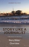 Story Like a Journalist - Story Bible Overview (eBook, ePUB)