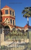 Story Like a Journalist - When and Where Relate to Setting (eBook, ePUB)