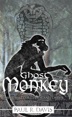 Ghost Monkey (The Scrolls of Chaos and Order, #3) (eBook, ePUB) - Davis, Paul R.