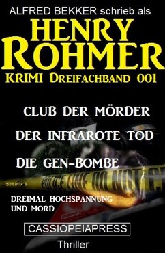 Henry Rohmer Krimi Dreifachband 001 - Dreimal Hochspannung und Mord (eBook, ePUB) - Bekker, Alfred; Rohmer, Henry