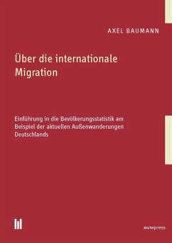 Über die internationale Migration (eBook, PDF) - Baumann, Axel
