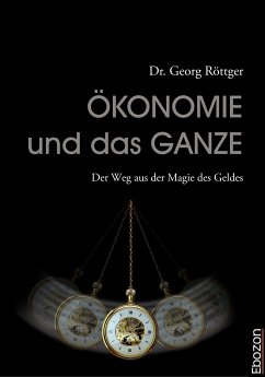 Ökonomie und das Ganze (eBook, PDF) - Röttger, Georg