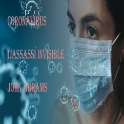 Coronavirus ( L'assassí invisible) (eBook, ePUB) - Abrams, John