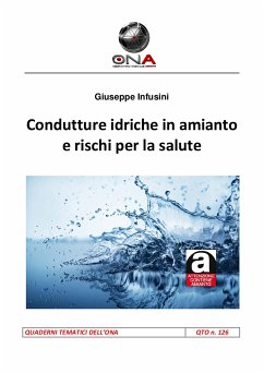 Condutture idriche in amianto e rischi per la salute (eBook, PDF) - Infusini, Giuseppe