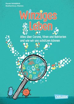 Winziges Leben. Corona und andere Mikroben für Kinder erklärt (fixed-layout eBook, ePUB) - Schädlich, Susan