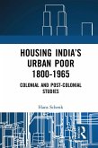 Housing India's Urban Poor 1800-1965 (eBook, ePUB)