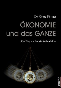 Ökonomie und das Ganze (eBook, ePUB) - Röttger, Georg
