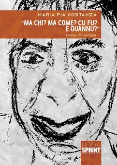 “Ma chi? Ma come? Cu fu? E quannu?” (eBook, ePUB) - Pia Costanza, Maria