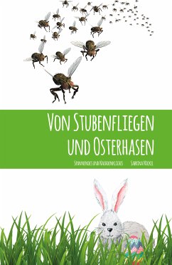 Von Stubenfliegen und Osterhasen (eBook, ePUB) - Nickel, Sabrina