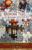 Orphan Tree and the Vanishing Skeleton Key (Orphan Dreamer Saga, #4) (eBook, ePUB) Orphan Tree and the Vanishing Skeleton Key (Orphan Dreamer Saga, #4) (eBook, ePUB)