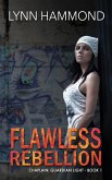 Flawless Rebellion (Gaurdain LIght-Book 1, #1) (eBook, ePUB) Flawless Rebellion (Gaurdain LIght-Book 1, #1) (eBook, ePUB)
