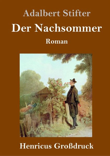 Der Nachsommer (Großdruck) von Adalbert Stifter portofrei bei bücher.de  bestellen