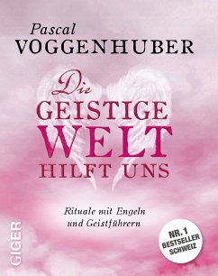 Die geistige Welt hilft uns (eBook, ePUB) - Voggenhuber, Pascal