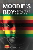 Moodie's Boy: Growing Up in Africa