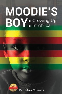 Moodie's Boy: Growing Up in Africa - Chinoda, Peri Mika