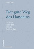 Der gute Weg des Handelns (eBook, PDF)