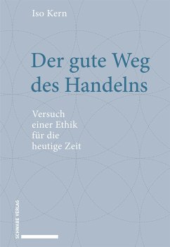 Der gute Weg des Handelns (eBook, PDF) - Kern, Iso