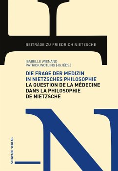 Die Frage der Medizin in Nietzsches Philosophie / La Question de la médecine dans la philosophie de Nietzsche (eBook, PDF)